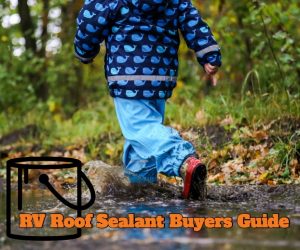 DIY RV Repair-RV Roof Sealant Buyers Guide